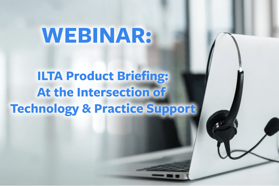 ILTA Product Briefing: ECFX & Steptoe LLP